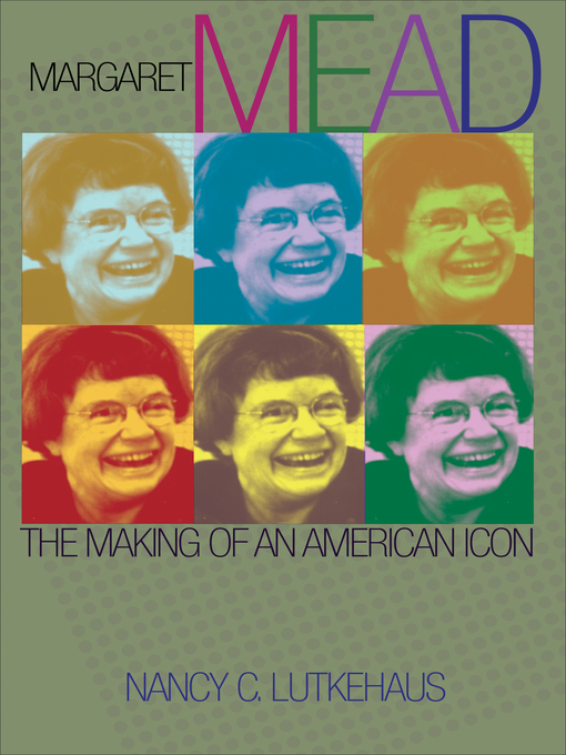 Title details for Margaret Mead by Nancy C. Lutkehaus - Available